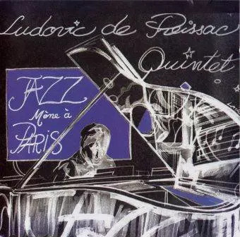 Jazz Mène A Paris, Ludovic De Preissac Quintett