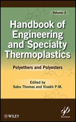 Handbook of Engineering and Specialty Thermoplastics, Volume 3: Polyethers and P