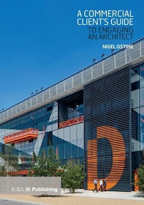 Nigel Ostime A Commercial Client's Guide to Engaging an Architect (Taschenbuch)