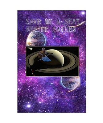 SAVE ME A SEAT BESIDE SATURN, Joyner-Stumpf, Susan