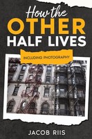 How The Other Half Lives | Including Photography (Annotated) | Jacob Riis | Buch
