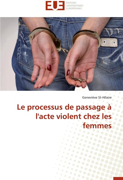 GenevièVe St-Hilaire | Le Processus De Passage à L'acte Violent Chez Les Femmes-image