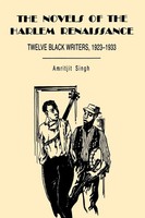 The Novels Of The Harlem Renaissance Twelve Black Writers, 1923-1933 Singh Buch
