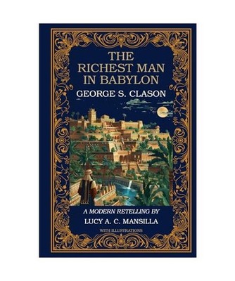 The Richest Man in Babylon: A Modern Retelling, S. Clason, George; C. Mansilla, 