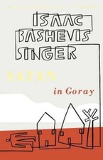 Satan in Goray by Isaac Bashevis Singer: Used