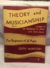 1955 Edith McIntosh: Theory and Musicianship- Lessons with worksheets, Book 1