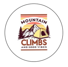 Mountain Climbs And Good Vibes Camping  2.25”  Pinback Button Pin Badge 002
