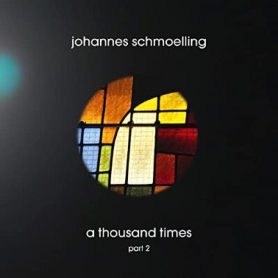 Johannes Schmoelling - A Thousand Times [CD]
