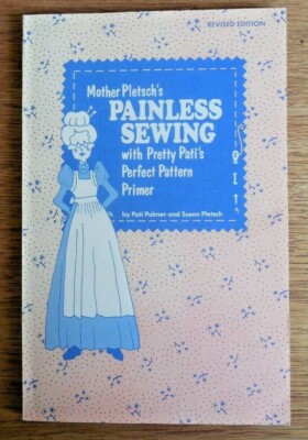 Vntg '75 Mother Pletsch's PAINLESS SEWING w Pretty Pati's Perfect Pattern Primer