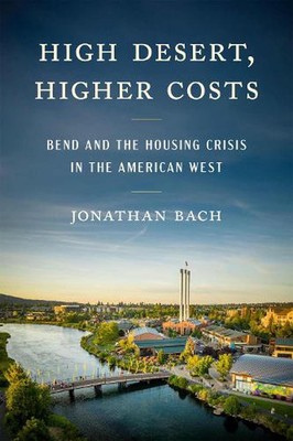 Hohe Wüste, höhere Kosten: Biegung und die Wohnungskrise im amerikanischen Westen von J