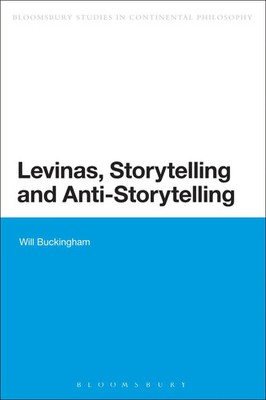 Will Buckingham | Levinas, Storytelling and Anti-Storytelling | Buch | Englisch