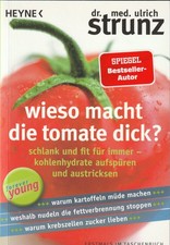📚 Wieso macht die Tomate dick? * Ulrich Strunz, Taschenbuch
