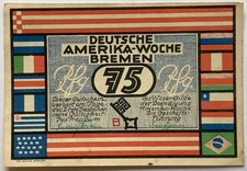 75 Pfennig Fr&uuml;hjahr 1923 Bremen Deutsche Amerika Woche Notgeld  K080326B