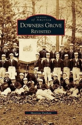 Montrew Dunham Downer's Grove Revisited (Hardback) (UK IMPORT)