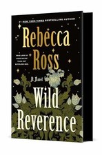 Wild Reverence: A Novel - Hardcover, by Ross Rebecca - Good
