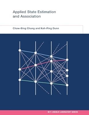 Applied State Estimation and Association (MIT Lincoln Laboratory Series), Chang,