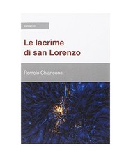 Le lacrime di San Lorenzo, Romolo Chiancone, Romolo Chiancone