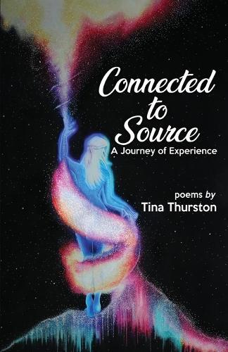Thumbnail - Tina Thurston Connected To Source A Journey Of Experie (taschenbuch)