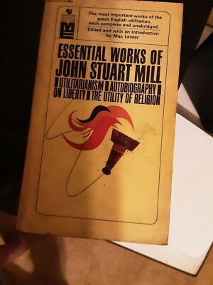 Essential Works of John Stuart Mill: Utilitarianism; Autobiography on... paper 2