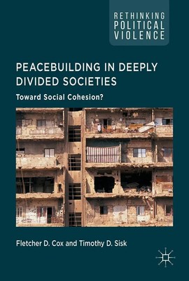 Timothy D. Sisk (u. a.) | Peacebuilding in Deeply Divided Societies | Buch