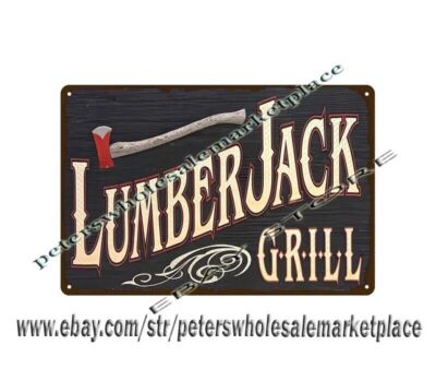 Lumber Jack Grill metal tin sign garden inspirational business signs
