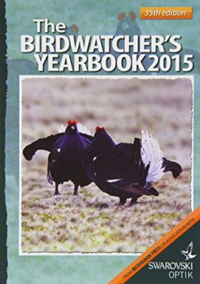 The Birdwatcher's Yearbook 2015 By David Cromack