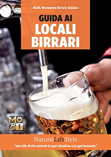 GUIDA AI LOCALI BIRRARI - MoBi Movimento Birraio Italiano - Lswr Editore