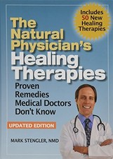 THE NATURAL PHYSICIAN'S HEALING THERAPIES: PROVEN REMEDIES - Hardcover **Mint**