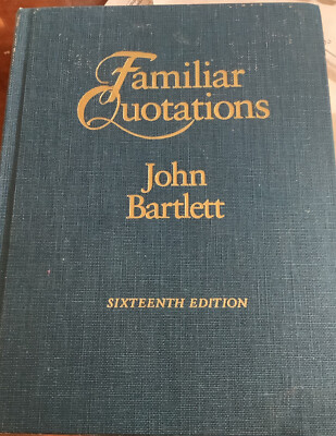 A Collection of Familiar Quotations by John Bartlett