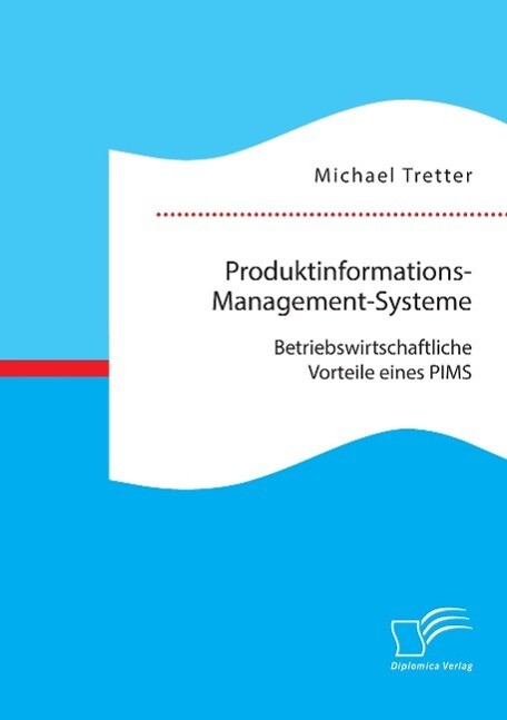Produktinformations-management-systeme: Betriebswirtschaftliche