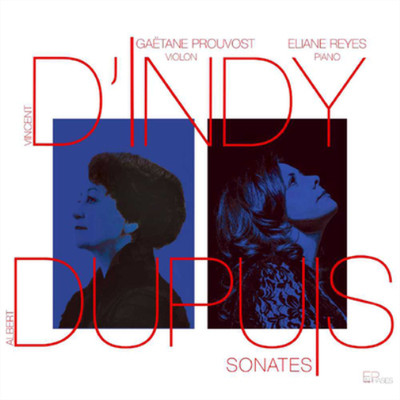 Vincent D'Indy Vincent D'Indy/Albert Dupuis: Sonates (CD) Album Digipak