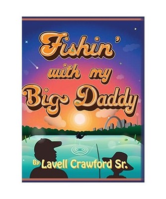 Fishing With my Big Daddy, Lavell Crawford