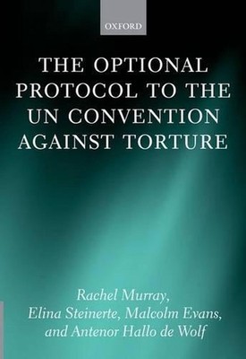The Optional Protocol to the UN Convention Against Torture by Rachel Murray (Eng