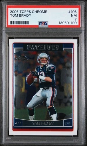 Tom Brady 2006 Topps Chrome PSA 7 #106