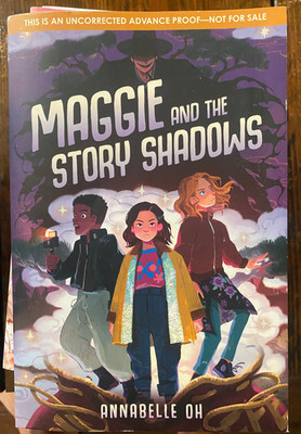 Maggie and the Story Shadows  by Oh, Annabelle Paperback