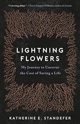 Lightning Flowers: My Journey to Uncover the Cost of Saving a Li