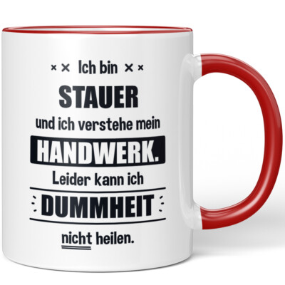 Ich bin Stauer. Leider kann ich Dummheit nicht heilen 10006255560