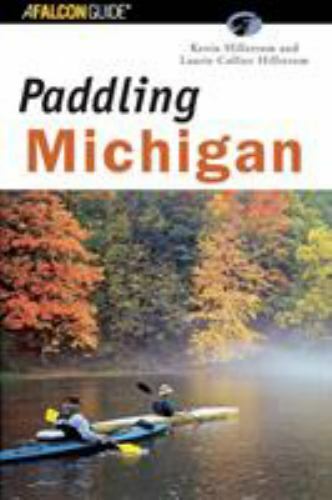 Paddling Michigan [Regional Paddling Series] by Hillstrom, Kevin , paperback