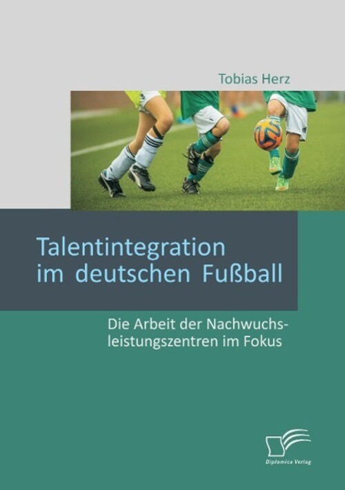 Thumbnail - Tobias Herz | Talentintegration Deutschen Fußball: Die Arbeit Der...