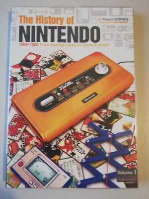 The History of Nintendo 1889-1980 Florent Gorges Isao Yamazaki Pix'N Love Gaming