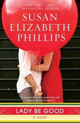 Lady Be Good: A Wild, - Paperback, by Phillips Susan Elizabeth - Very Good x