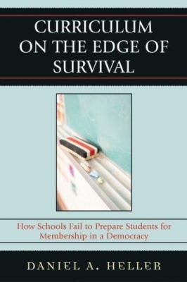 Curriculum on the Edge of Survival: How Schools Fail to Prepare Students for...