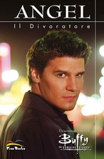 Buffy. The Vampire Slayer. Angel. il Divoratore - [Free Books]