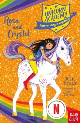 Unicorn Academy: Rosa and Crystal (Unicorn Academy: Where Magic Happens) - J...