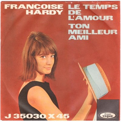 FRANÇOISE HARDY Le Temps De L'Amour Dein bester Freund 1962 Italien SP Vogue 45T