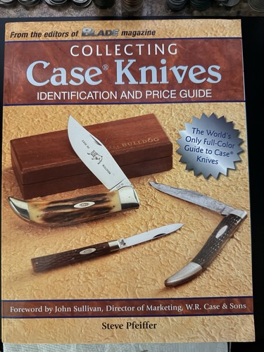 Collecting Case Knives Identification And Price Guide By Steve Pfeiffer 