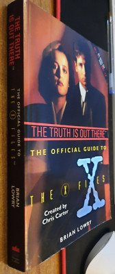 Official Guide to the  X-files : v. 1: Truth is Out There by Brian Lowry...