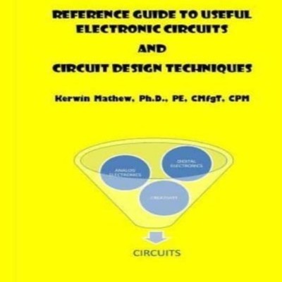 Reference Guide To Useful Electronic Circuits And Circuit Design