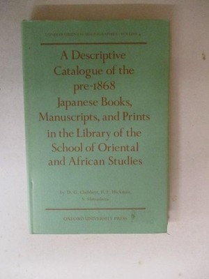 Chibbett, D G: DESCRIPTIVE CATALOGUE OF THE PRE-1868 JAPANESE BOOKS, MANUSCRIPTS