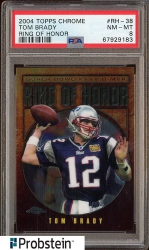 2004 Topps Chrome Ring Of Honor #RH38 Tom Brady New England Patriots PSA 8